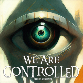 Hörbuch We Are Controlled  - Autor Raphael Terra   - gelesen von Synthetic Voice (TTS)