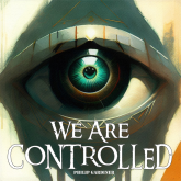 We Are Controlled
