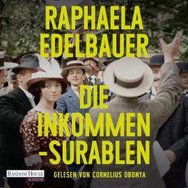Hörbuch Die Inkommensurablen  - Autor Raphaela Edelbauer   - gelesen von Cornelius Obonya