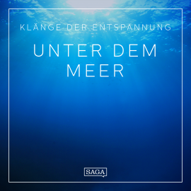 Hörbuch Klänge der Entspannung - Unter dem Meer  - Autor Rasmus Broe   - gelesen von Rasmus Broe