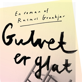 Hörbuch Gulvet er glat  - Autor Rasmus Graakjaer   - gelesen von Jesper Bøllehuus