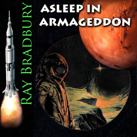 Hörbuch Asleep in Armageddon  - Autor Ray Bradbury   - gelesen von Peter Coates
