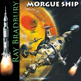 Hörbuch Morgue Ship  - Autor Ray Bradbury   - gelesen von Peter Coates