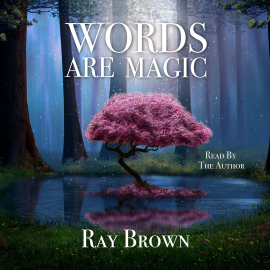 Hörbuch Words Are Magic  - Autor Ray Brown   - gelesen von Ray Brown