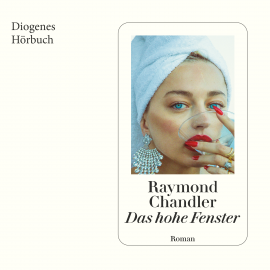 Hörbuch Das hohe Fenster  - Autor Raymond Chandler   - gelesen von Thomas Sarbacher