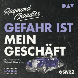 Hörbuch Gefahr ist mein Geschäft  - Autor Raymond Chandler   - gelesen von Schauspielergruppe