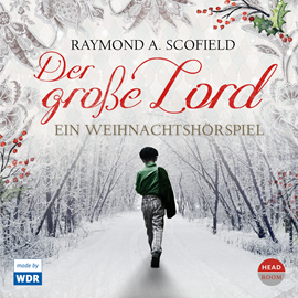 Hörbuch Der große Lord. Ein Weihnachtshörspiel  - Autor Raymond A. Scofield   - gelesen von Schauspielergruppe