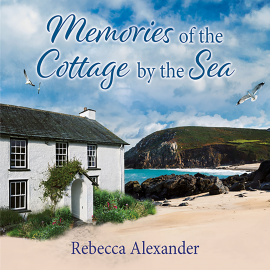Hörbuch Memories of the Cottage by the Sea  - Autor Rebecca Alexander   - gelesen von Schauspielergruppe