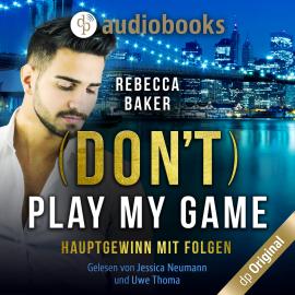 Hörbuch (Don't) Play my Game - Hauptgewinn mit Folgen (Ungekürzt)  - Autor Rebecca Baker   - gelesen von Schauspielergruppe