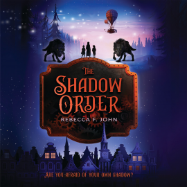 Hörbuch The Shadow Order  - Autor Rebecca F. John   - gelesen von Deryn Edwards
