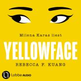 Hörbuch Yellowface (Ungekürzt)  - Autor Rebecca F. Kuang   - gelesen von Milena Karas