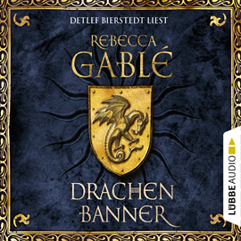 Hörbuch Drachenbanner  - Autor Rebecca Gablé   - gelesen von Detlef Bierstedt