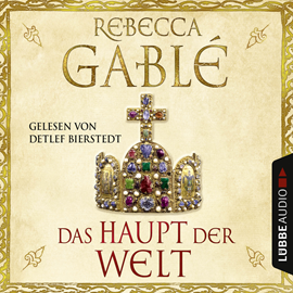 Hörbuch Das Haupt der Welt (Otto der Große 1)  - Autor Rebecca Gablé   - gelesen von Detlef Bierstedt