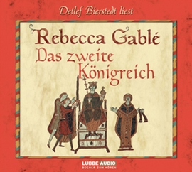 Hörbuch Das zweite Königreich  - Autor Rebecca Gablé   - gelesen von Detlef Bierstedt