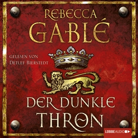 Hörbuch Der dunkle Thron (Waringham Saga 4)  - Autor Rebecca Gablé   - gelesen von Detlef Bierstedt