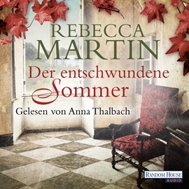 Hörbuch Der entschwundene Sommer  - Autor Rebecca Martin   - gelesen von Anna Thalbach