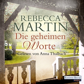 Hörbuch Die geheimen Worte  - Autor Rebecca Martin   - gelesen von Anna Thalbach