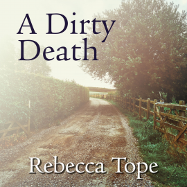 Hörbuch A Dirty Death  - Autor Rebecca Tope   - gelesen von Julia Franklin