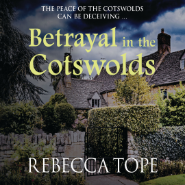 Hörbuch Betrayal in the Cotswolds  - Autor Rebecca Tope   - gelesen von Caroline Lennon
