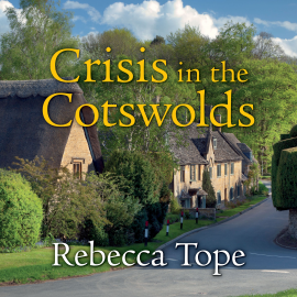 Hörbuch Crisis in the Cotswolds  - Autor Rebecca Tope   - gelesen von Caroline Lennon
