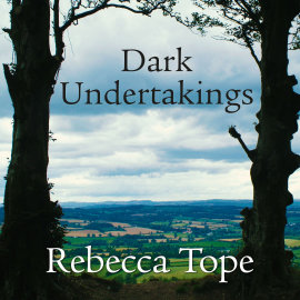 Hörbuch Dark Undertakings  - Autor Rebecca Tope   - gelesen von Julia Franklin