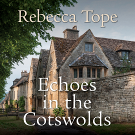 Hörbuch Echoes in the Cotswolds  - Autor Rebecca Tope   - gelesen von Caroline Lennon