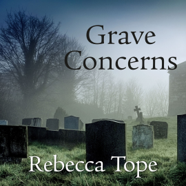 Hörbuch Grave Concerns  - Autor Rebecca Tope   - gelesen von Julia Franklin