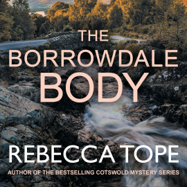 Hörbuch The Borrowdale Body  - Autor Rebecca Tope   - gelesen von Julia Franklin