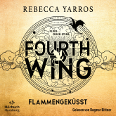 Hörbuch Fourth Wing. Flammengeküsst (Fourth Wing 1)  - Autor Rebecca Yarros   - gelesen von Schauspielergruppe