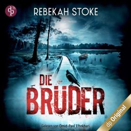 Hörbuch Die Brüder, Band (Ungekürzt)  - Autor Rebekah Stoke   - gelesen von Omid-Paul Eftekhari