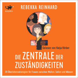Hörbuch Die Zentrale der Zuständigkeiten  - Autor Rebekka Reinhard   - gelesen von Katja Körber