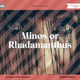 Hörbuch Minos or Rhadamanthus (Unabridged)  - Autor Reggie Oliver   - gelesen von Peter Silverleaf