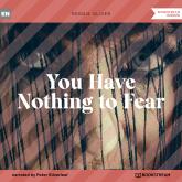 You Have Nothing to Fear (Unabridged)