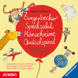 Hörbuch Zungenbrecher Sprachsalat Mitmachreime Quatschspinat  - Autor Regina Schwarz   - gelesen von Julia Nachtmann