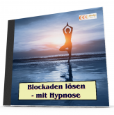 Blockaden lösen - mit Hypnose