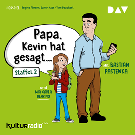 Hörbuch "Papa, Kevin hat gesagt…" Staffel 2  - Autor Regine Ahrem;Samir Nasr;Tom Peuckert   - gelesen von Schauspielergruppe