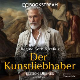 Hörbuch Der Kunstliebhaber (Ungekürzt)  - Autor Regine Koth Afzelius   - gelesen von Thomas Jahn