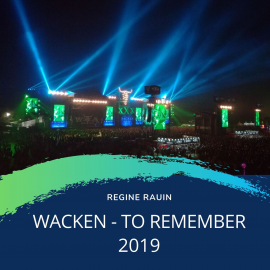 Hörbuch Wacken - to remember 2019  - Autor Regine Rauin   - gelesen von Regine Rauin