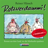 Hörbuch Rotzverdammi!  - Autor Reiner Hänsch   - gelesen von Reiner Hänsch