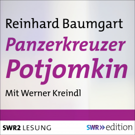 Hörbuch Panzerkreuzer Potjomkin  - Autor Reinhard Baumgart   - gelesen von Werner Kreindl
