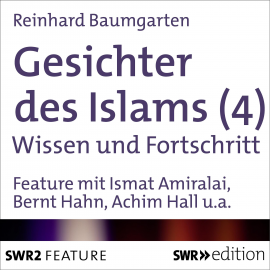 Hörbuch Gesichter des Islams-Wissen und Fortschritt  - Autor Reinhard Baumgarten   - gelesen von Schauspielergruppe