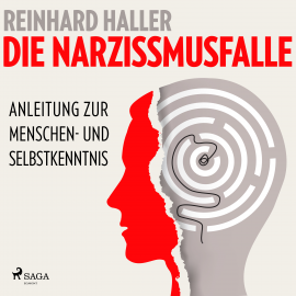Hörbuch Die Narzissmusfalle: Anleitung zur Menschen- und Selbstkenntnis  - Autor Reinhard Haller   - gelesen von Sebastian Dunkelberg