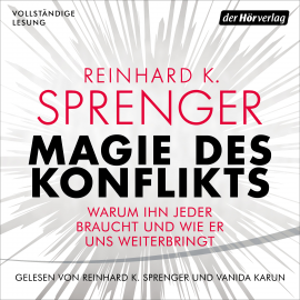 Hörbuch Magie des Konflikts  - Autor Reinhard K. Sprenger   - gelesen von Schauspielergruppe