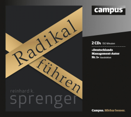 Hörbuch Radikal führen  - Autor Reinhard K. Sprenger   - gelesen von Schauspielergruppe