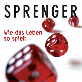 Hörbuch Wie das Leben so spielt  - Autor Reinhard K. Sprenger   - gelesen von Reinhard K. Sprenger