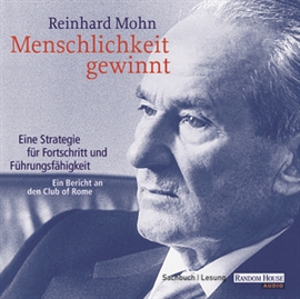 Hörbuch Menschlichkeit gewinnt  - Autor Reinhard Mohn   - gelesen von Peter Matic