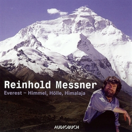 Hörbuch Everest - Himmel, Hölle, Himalaya  - Autor Reinhold Messner   - gelesen von Reinhold Messner
