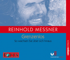 Hörbuch Grenzenlos zum Erfolg  - Autor Reinhold Messner   - gelesen von Schauspielergruppe