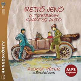 Hörbuch A tizennégy karátos autó  - Autor Rejtö Jenö   - gelesen von Rudolf Peter