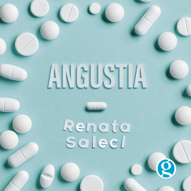 Hörbuch Angustia  - Autor Renata Salecl   - gelesen von Cecilia Bona